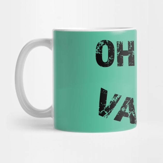 Oh Hey Vacay by Camp Happy Hour